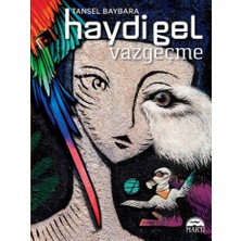 Martı Yayınları Haydi Gel Vazgeçme