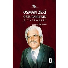 İlbilge Yayıncılık Osman Zeki Özturanlı’nın Tiyatroları