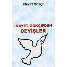 Karamuk Yayınları Inayet Gökçe’den Deyişler