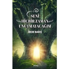 Ataç Yayınları Seni Hiçbir Zaman Unutmayacağım