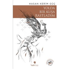 Tuti Kitap Yolda Bir Kuşa Rastladım