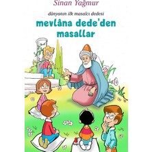 Kapı Yayınları Mevlana Dede’den Masallar - Dünyanın Ilk Masalcı Dedesi