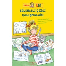 İş Bankası Kültür Yayınları Arkadaşım Elif – Eğlenceli Çizgi Çalışmaları