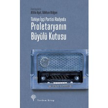Yordam Kitap Türkiye Işçi Partisi Radyoda Proletaryanın Büyülü Kutusu (Ciltli)