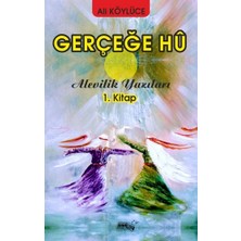 Sınırsız Kitap Gerçeğe Hu - Alevilik Yazıları 1