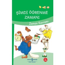 İş Bankası Kültür Yayınları Şimdi Öğrenme Zamanı - Zaman Kavramı