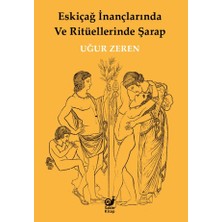 Sakin Kitap Eskiçağ Inançlarında ve Ritüellerinde Şarap