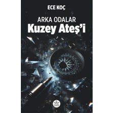 Elpis Yayınları Kuzey Ateş’i - Arka Odalar