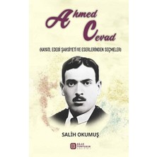 Bilge Tonyukuk Yayınları Ahmed Cevad (Hayatı, Edebi Şahsiyeti ve Eserlerinden Seçmeler)
