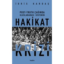 Kadim Yayınları Post-Truth Çağında Uluslararası Siyasetin Hakikat Krizi
