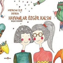 Beta Kids Mercan Ile Derya Hayvanlar Özgür Kalsın