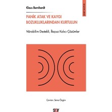 Say Panik Atak ve Kaygı Bozukluklarından Kurtulun