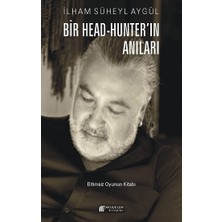Akılçelen Kitaplar Bir Head-Hunter’ın Anıları