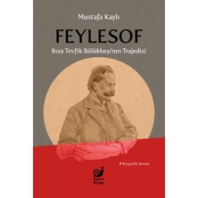 Sakin Kitap Feylesof - Rıza Tevfik Bölükbaşı'nın Trajedisi