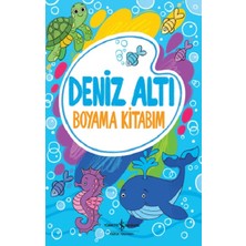 İş Bankası Kültür Yayınları Deniz Altı - Boyama Kitabım