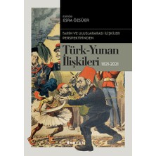 Boyut Yayın Grubu Tarih ve Uluslararası Ilişkiler Perspektifinden Türk -Yunan Ilişkileri 1821-2021