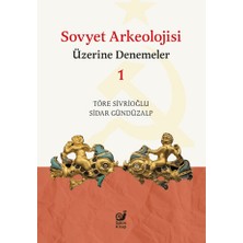 Sakin Kitap Sovyet Arkeolojisi Üzerine Denemeler 1