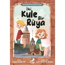 Erdem Çocuk Haritadaki Efsanenin Izinde - Iki Kule Bir Rüya