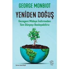 Minotor Kitap Yeniden Doğuş – Gezegeni Mideye Indirmeden Tüm Dünyayı Besleyebiliriz