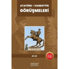 Astana Yayınları Atatürk - Vahdettin Görüşmeleri