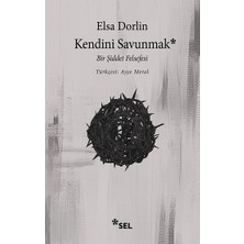 Sel Yayıncılık Kendini Savunmak: Bir Şiddet Felsefesi