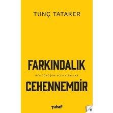 Farkındalık Cehennemdir