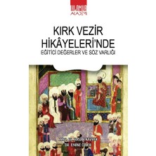 Ihlamur Akademi Kırk Vezir Hikayeleri’nde Eğitici Değerler ve Söz Varlığı