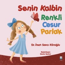 Luna Çocuk Yayınları Senin Kalbin Renkli Cesur Parlak