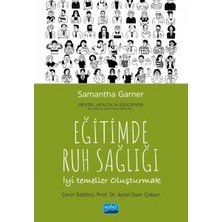 Nobel Akademik Yayıncılık Eğitimde Ruh Sağlığı - Iyi Temeller Oluşturmak