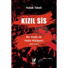 Sakin Kitap Kızıl Sis - Bir Veda ve Feda Hikayesi 1977-1982