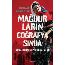 Kopernik Kitap Mağdurların Coğrafyasında: Arka Bahçemizdeki Halklar (Ciltli)