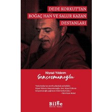 Dede Korkut’tan Boğaç Han ve Salur Kazan Destanları