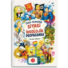 Us Yayınları Çizgi Filmlerde Siyasi ve Ideolojik Propaganda