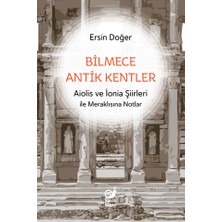 Sakin Kitap Bilmece Antik Kentler - Aiolis ve Ionia Şiirleri ile Meraklısına Notlar