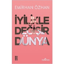 Yediveren Iyilikle Değişir Dünya