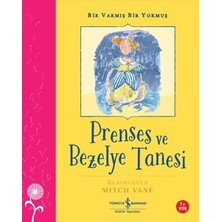İş Bankası Kültür Yayınları Prenses ve Bezelye Tanesi - Bir Varmış Bir Yokmuş