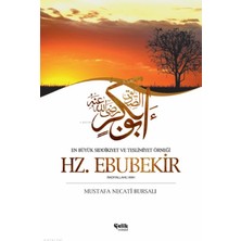 Çelik Yayınevi Hz. Ebubekir; En Büyük Sıddıkîyet ve Teslimiyet Örneği