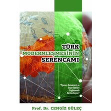 Türk Modernleşmesinin Serencamı