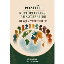 Rove Yayınevi Pozitif ve Kültürlerarası Psikoterapide Gerçek Yetenekler