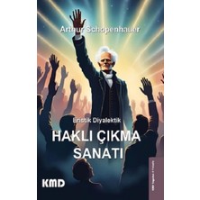 KMD Yayınları Eristik Diyalektik - Haklı Çıkma Sanatı