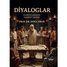 Matbuat Yayınları Diyaloglar - Otorite Çağında Hakikat Arayışı