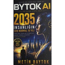 Bytok Ai 2035 - Insanlığın Son Normal 10 Yılı