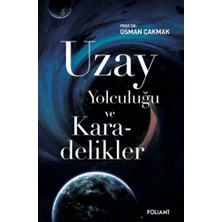 Foliant Yayınları Uzay Yolculuğu ve Karadelikler