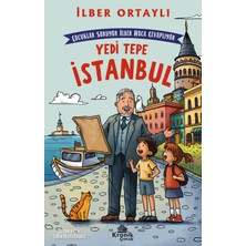 Kronik Kitap Çocuklar Soruyor, Ilber Hoca Cevaplıyor: Yedi Tepe Istanbul