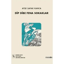 Manos Dip Dibe Fena Sokaklar