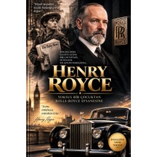 Bytok Ai Henry Royce - Yoksul Bir Çocuktan Rolls-Royce Efsanesine