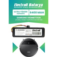 Electroll Samsung VR3MB77312K Uyumlu Batarya (Ultra Yüksek Kapasite) 6400MAH Robot Süpürge Bataryası Değişimi