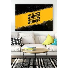 Postermanya (PSTER17372) Savaşçı Ol Be A Warrior Girişimcilik Kanvas Tablo 50 x 70