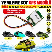 Yemleme Bot D18B 16 Konum Yuvarlak Kapak Gps Modülü Yedek Parça