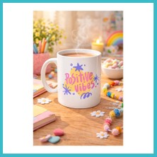 Defne Store Positive Vibes Porselen Kupa Model 138 – Renkli Tasarım Motivasyon Kupası – Pozitif Enerji Veren Kahve & Çay Kupası Dfnbez